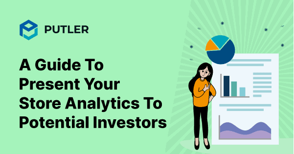A-Guide-To-Present-Your-Store-Analytics-To-Potential-Investors