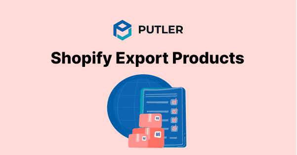 Shopify Export Products