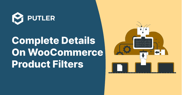 Complete Details On WooCommerce Product Filters