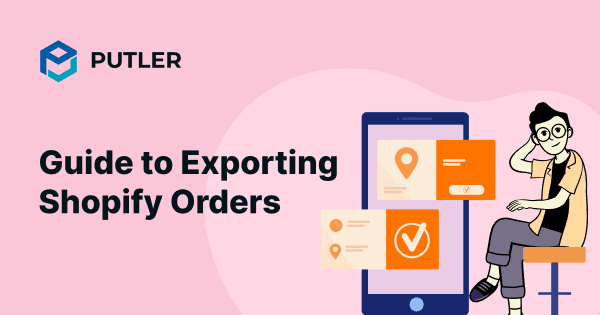 Guide to Exporting Shopify Orders