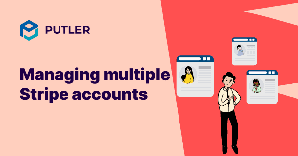 Managing multiple stripe accounts