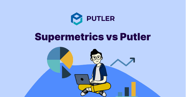Supermetrics vs Putler