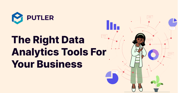 The Right Data Analytics Tools For Your Business