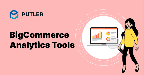 BigCommerce Analytics Tools
