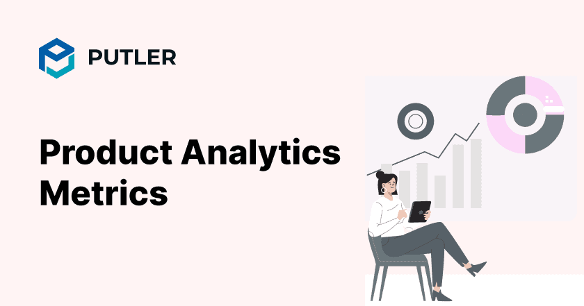 Product Analytics Metrics | Putler